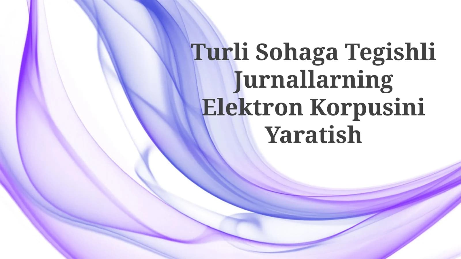 Turli Sohaga Tegishli Jurnallarning Elektron Korpusini Yaratish