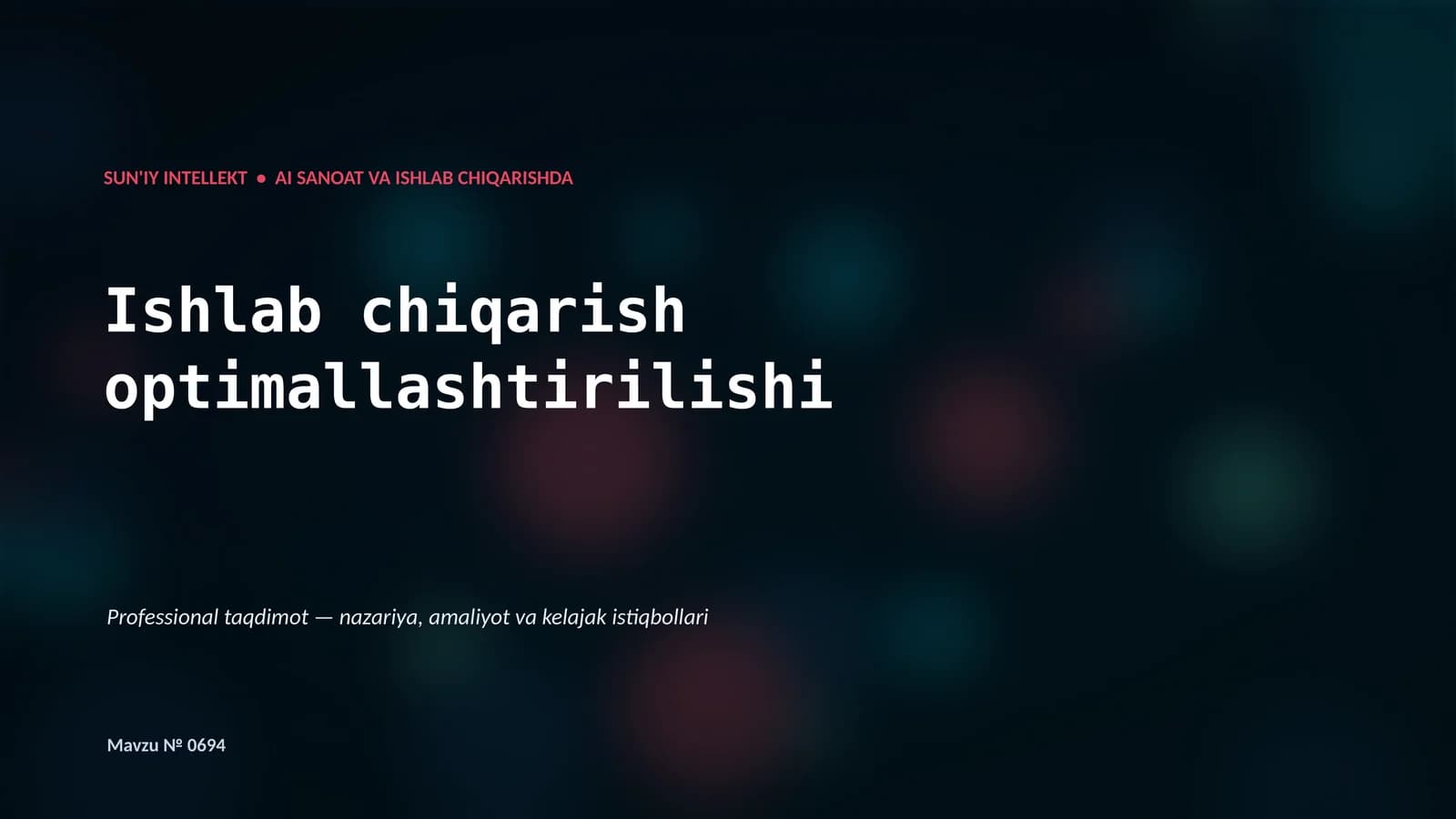 SUN'IY INTELLEKT • AI SANOAT VA ISHLAB CHIQARISHDA