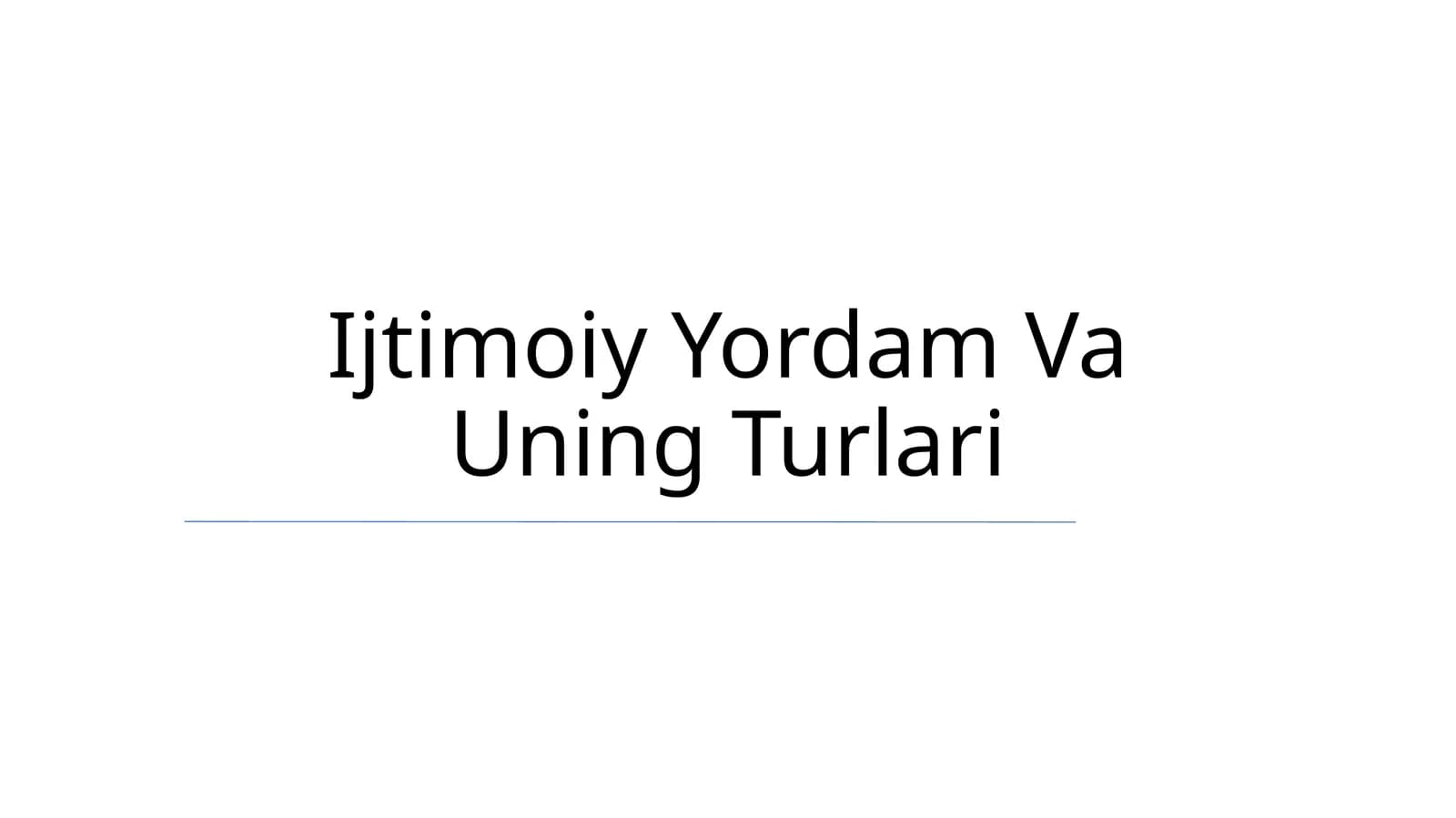 Ijtimoiy Yordam Va Uning Turlari