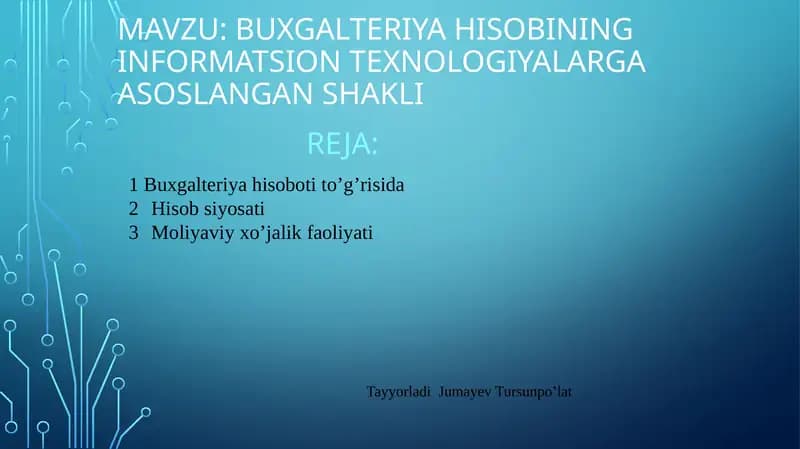Buxgalteriyahisobining informatsion texnologiyalarga asoslangan shakli