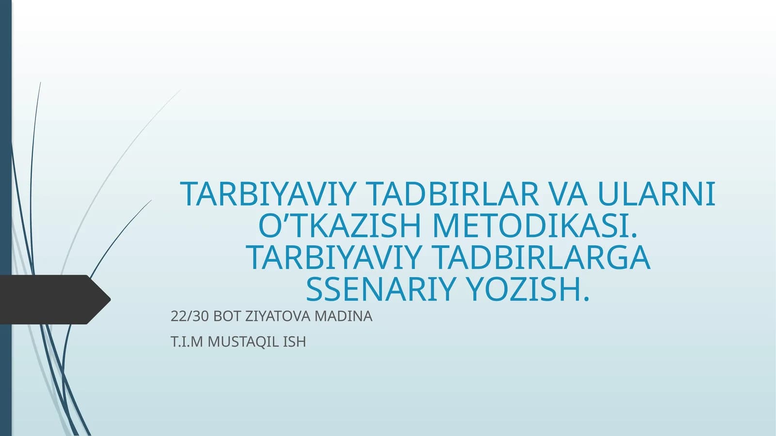 Tarbiyaviy tadbirlar va ularni o’tkazish metodikasi
