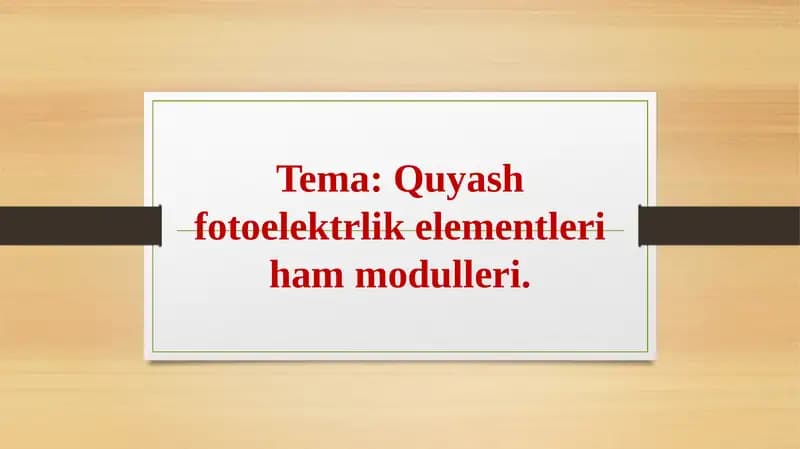 Quyash fotoelektrlik elementleri ham modulleri