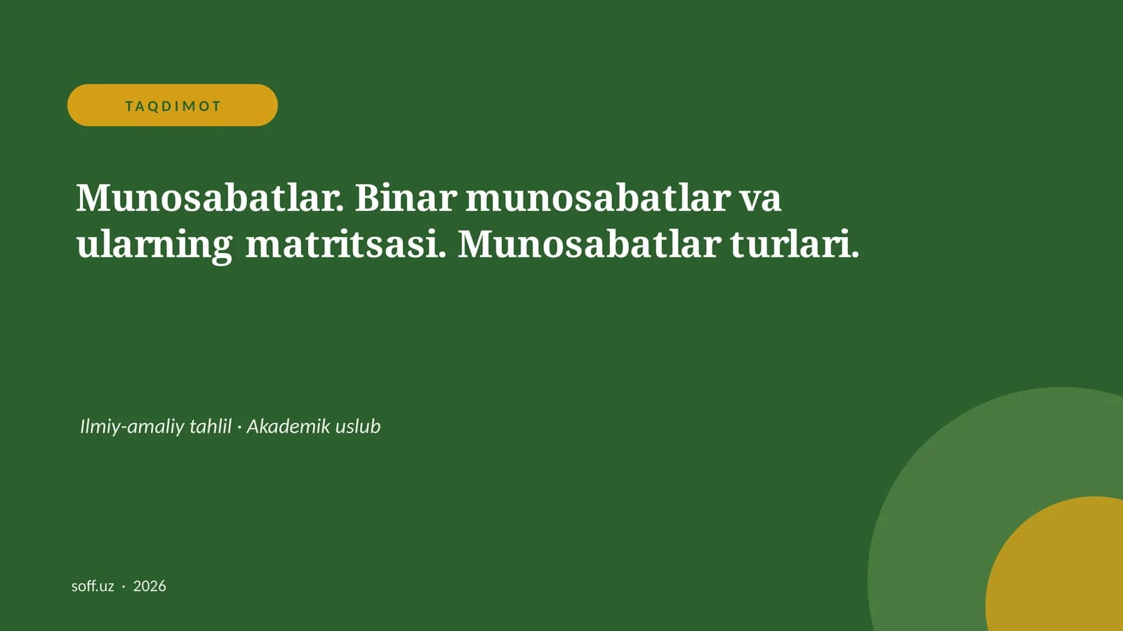 Munosabatlar. Binar munosabatlar va ularning matritsasi. Munosabatlar turlari