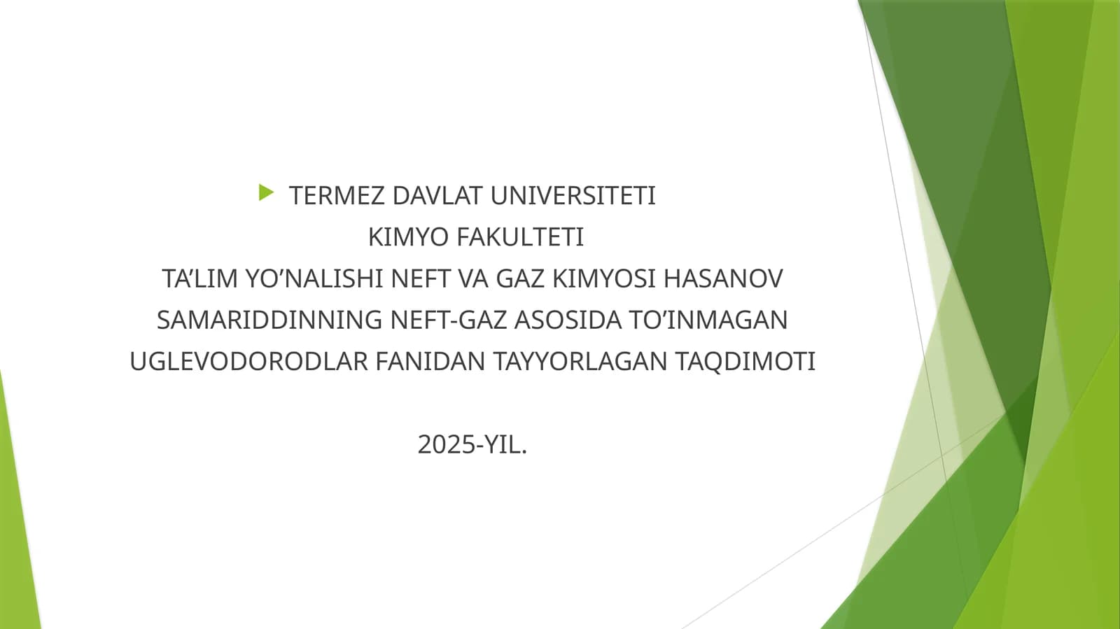 TA’LIM YO’NALISHI NEFT VA GAZ KIMYOSI HASANOV SAMARIDDINNING NEFT-GAZ ASOSIDA TO’INMAGAN UGLEVODORODLAR FANIDAN TAYYORLAGAN TAQDIMOTI