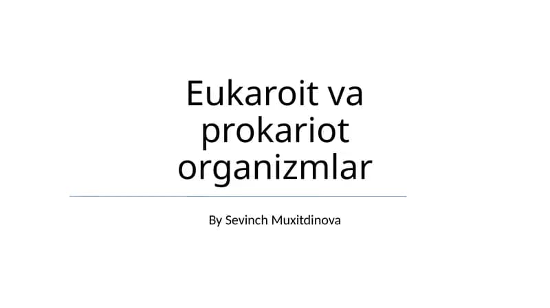 Eukaroit va prokariot organizmlar