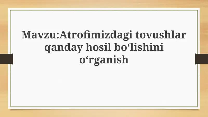 Atrofimizda Tovushlar Qanday Hosil Bo'lishini O'rganish