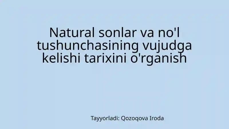 Natural sonlar va no'l tushunchasining vujudga kelishi tarixini o'rganish