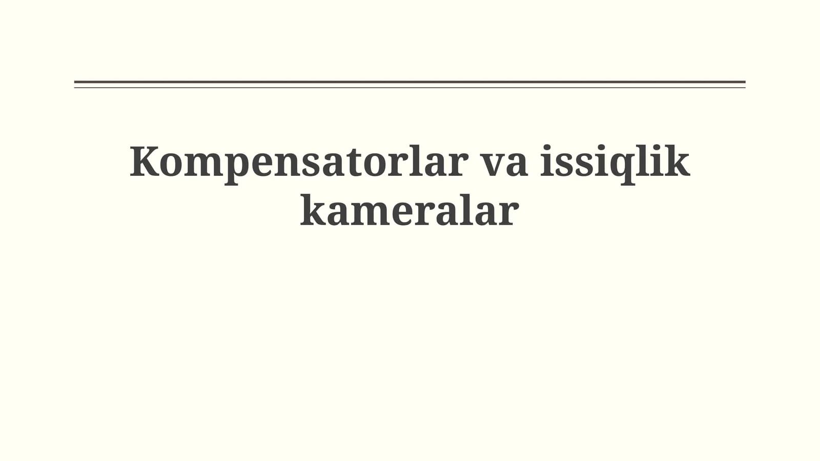 Kompenatorlar va issiqlik tasvirlovchilarning asoslari