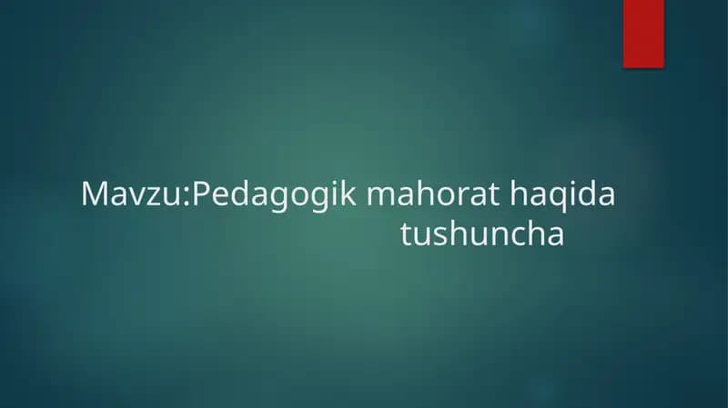 Pedagogik mahorat haqida tushuncha