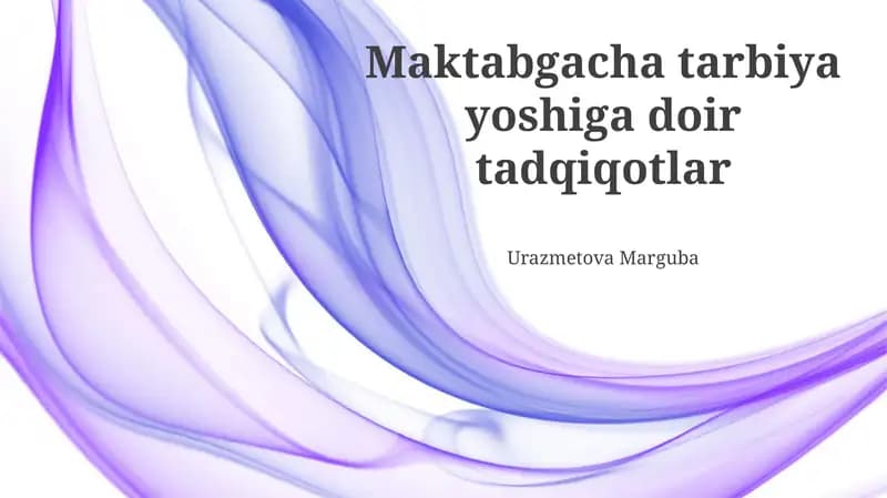 Maktabgacha tarbiya yoshiga doir tadqiqotlar