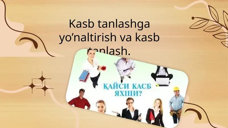 Kasb tanlashga yo'naltirish va kasb tanlash