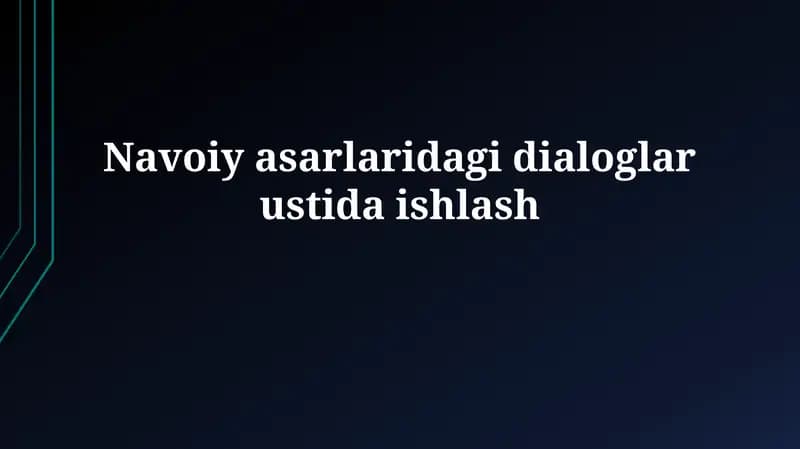 Navoiy asarlaridagi dialoglarustidaishlash