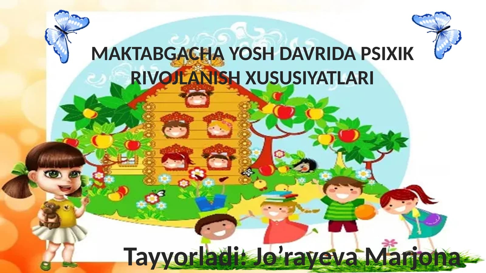 MAKTABGACHA YOSH DAVRIDA PSIXIK RIVOJLANISH XUSUSIYATLARI