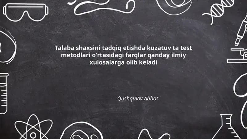 Kuzatuv va test metodlari o'rtasidagi farqlar
