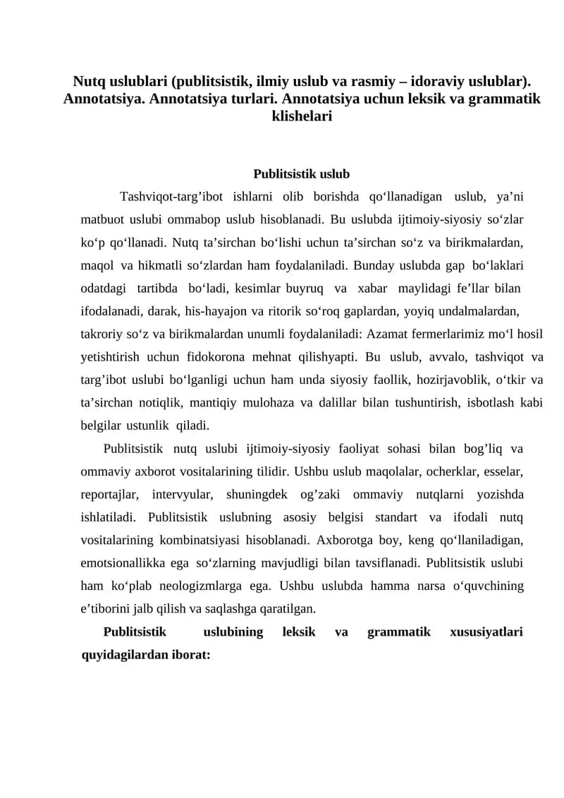Nutq uslublari (publitsistik, ilmiy uslub va rasmiy – idoraviy uslublar). Annotatsiya. Annotatsiya turlari. Annotatsiya uchun leksik va grammatik klishelari