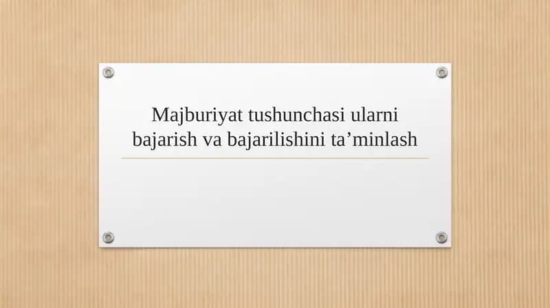 Majburiyat tushunchasi ularni bajarish va bajarilishini taʼminlash