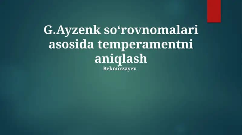 G.Ayzenk soʻrovnomalari asosida temperamentni aniqlash