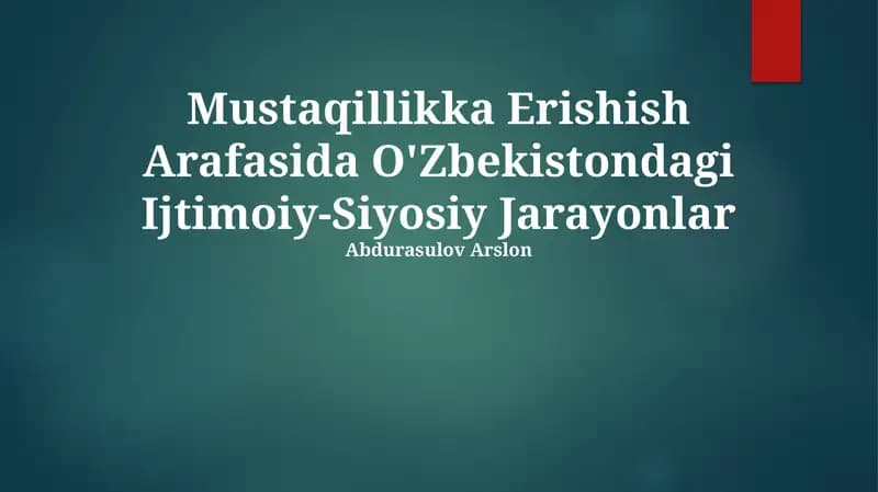Mustaqillikka Erishish Arafasida O'Zbekistondagi Ijtimoiy-Siyosiy Jarayonlar