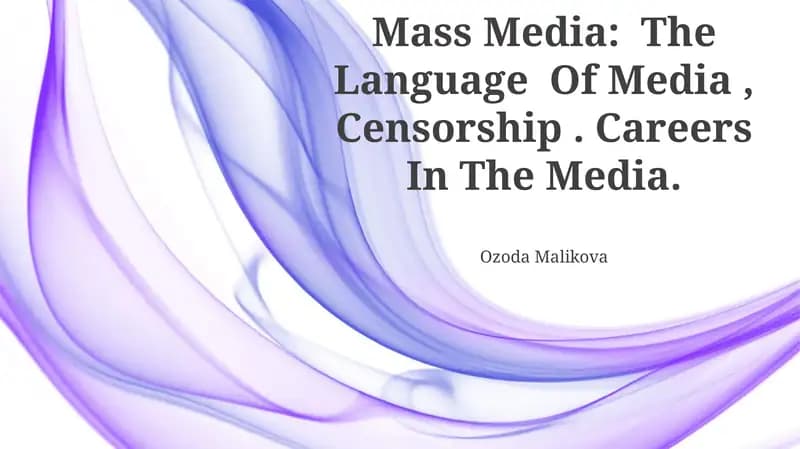 Mass Media: The Language Of Media, Censorship. Careers In The Media