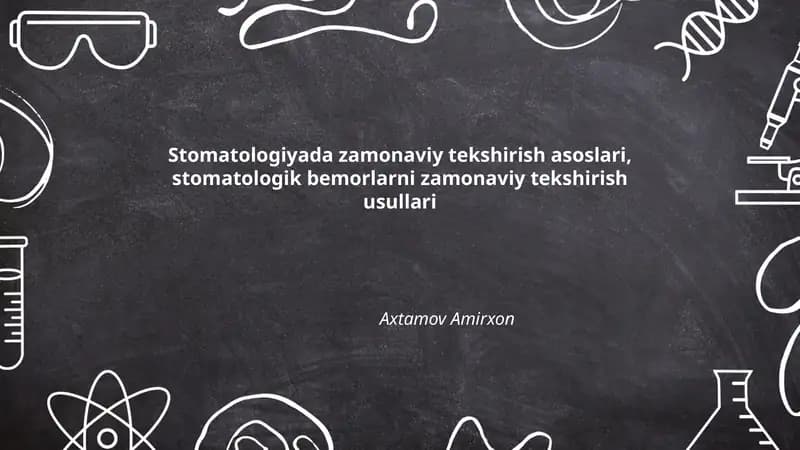 Stomatologiyada zamonaviy tekshirish asoslari