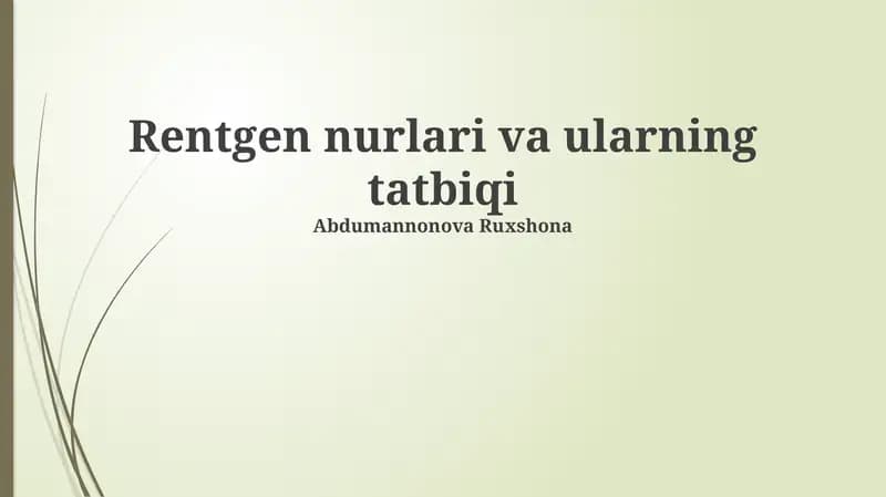 Rentgen nurlari va ularning tatbiqi