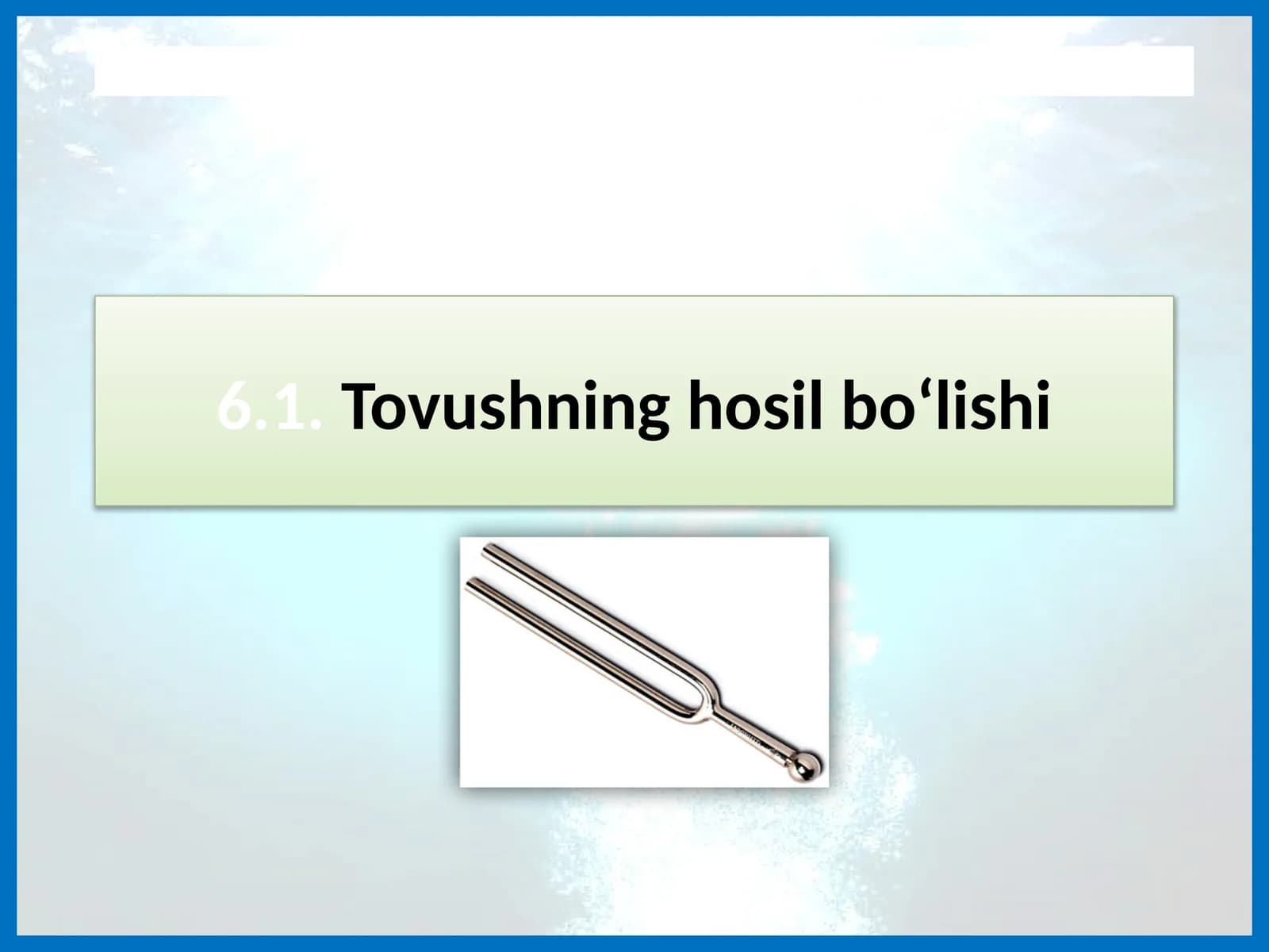 Tovushning hosil bo‘lishi