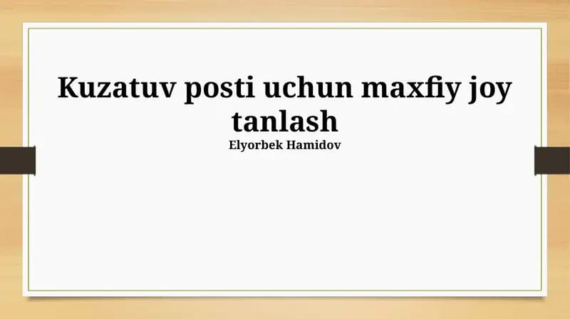Kuzatuv posti uchun maxfiy joy tanlash