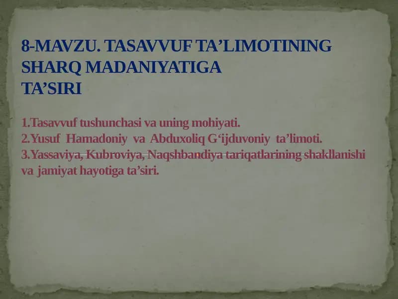 TASAVVUF TAʼLIMOTINING SHARQ MADANIYATIGA TA’SIRI.