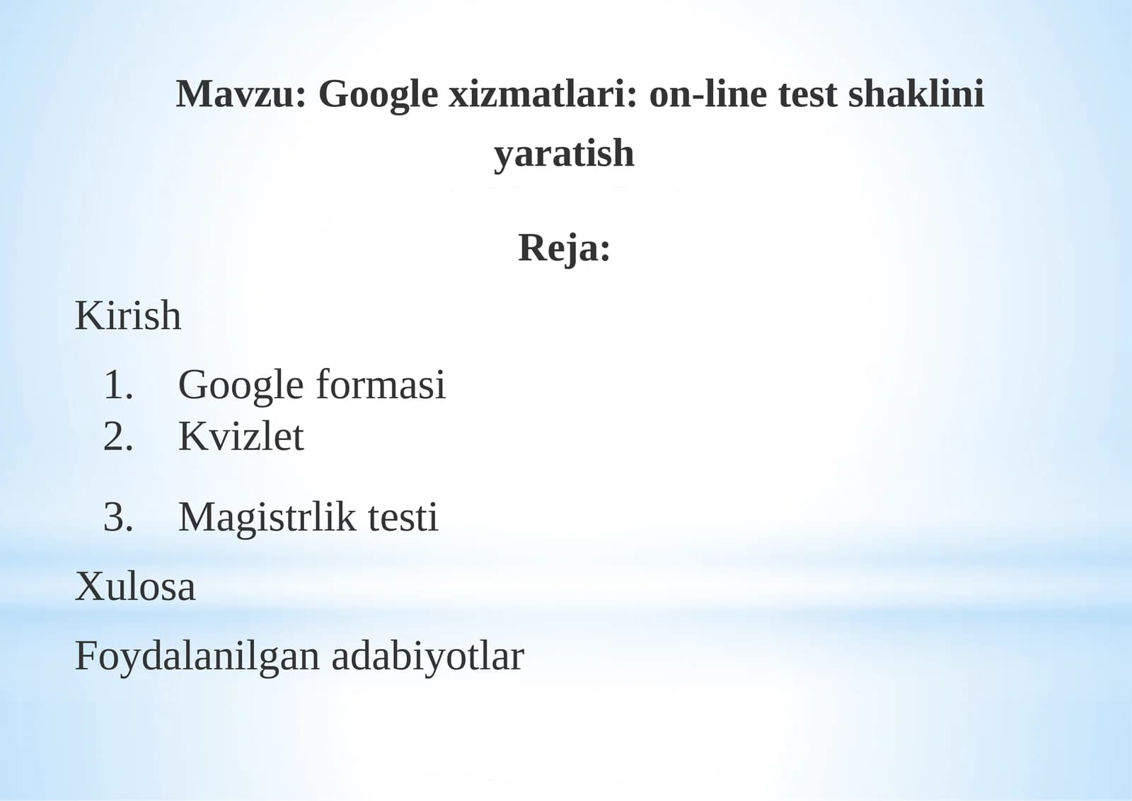 Google xizmatlari: on-line testshaklini yaratish