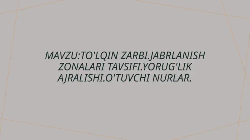 Tolqin zarbi. Jabrlanish zonalari tavsifi. Yorugʻlik ajralishi. Otuvchi nurlar