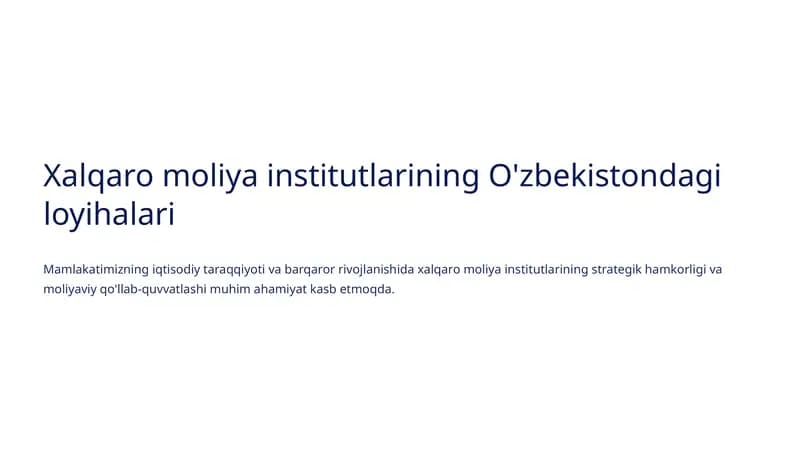 Xalqaro moliya institutlarining O'zbekistondagi loyihalari
