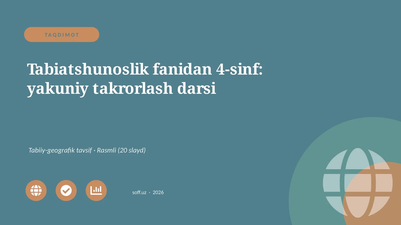 Tabiatshunoslik fanidan 4-sinf: yakuniy takrorlash darsi