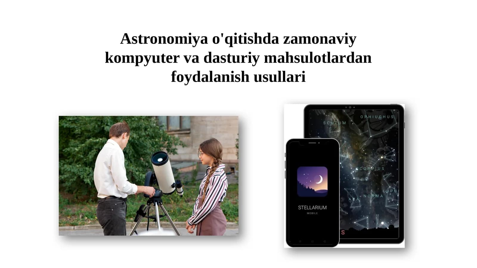 Astronomiya o'qitishda zamonaviy kompyuter va dasturiy mahsulotlardan foydalanish usullari