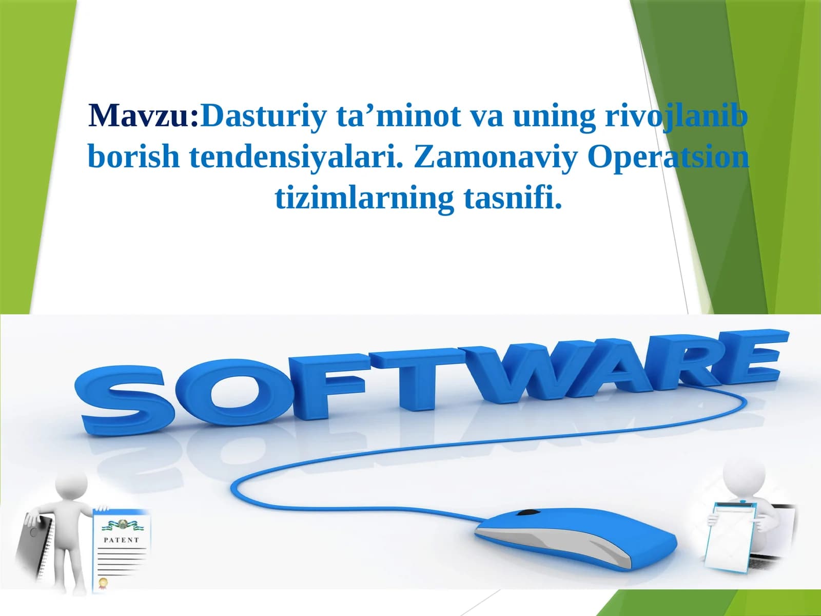 Dasturiy ta'minot vauning rivojlanib borshtendensiyalari. Zamonaviy Operatsion tizimlarning tasnifi