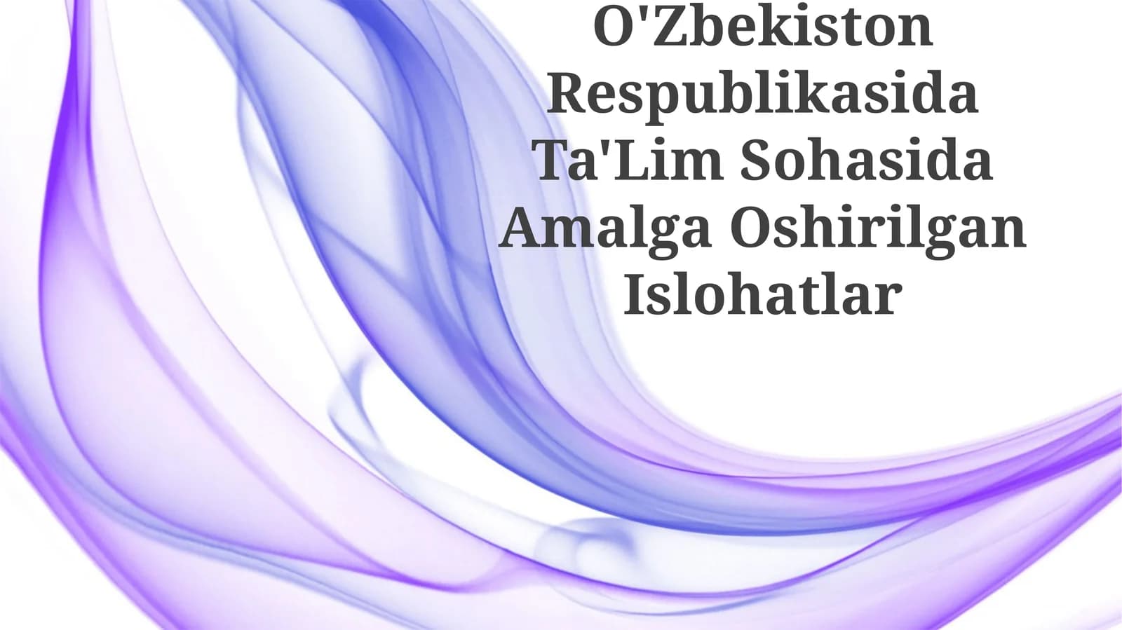 O'Zbekiston Respublikasida Ta'Lim Sohasida Amalga Oshirilgan Islohatlar