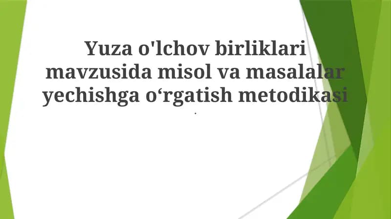 Yuza o'lchov birliklari mavzusida misol va masalalar yechishga o‘rgatish metodikasi