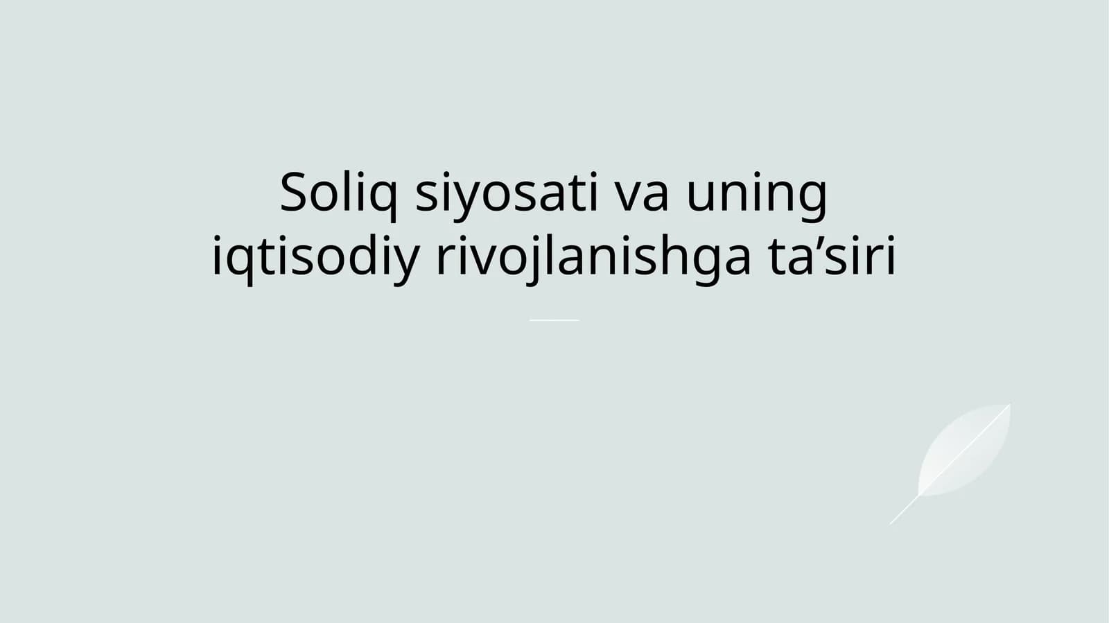 Soliq siyosati va uning iqtisodiy rivojlanishga ta’siri