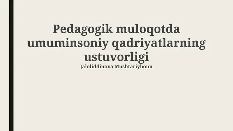 Pedagogik muloqotda umuminsoniy qadriyatlarning ustuvorligi