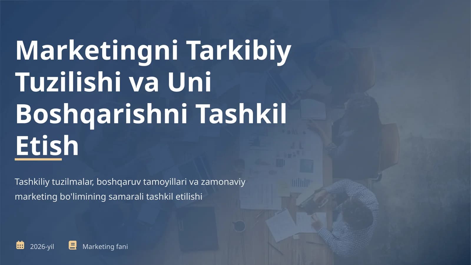 Marketingni Tarkibiy Tuzilishi va Uni Boshqarishni Tashkil Etish
