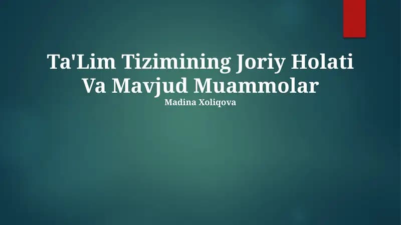 Ta'lim Tizimining Joriy Holati Va Mavjud Muammolar