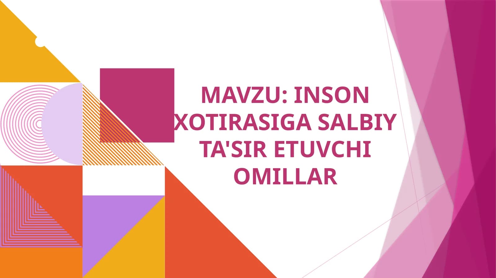 INSON XOTIRASIGA SALBIY TA'SIR ETUVCHI OMILLAR