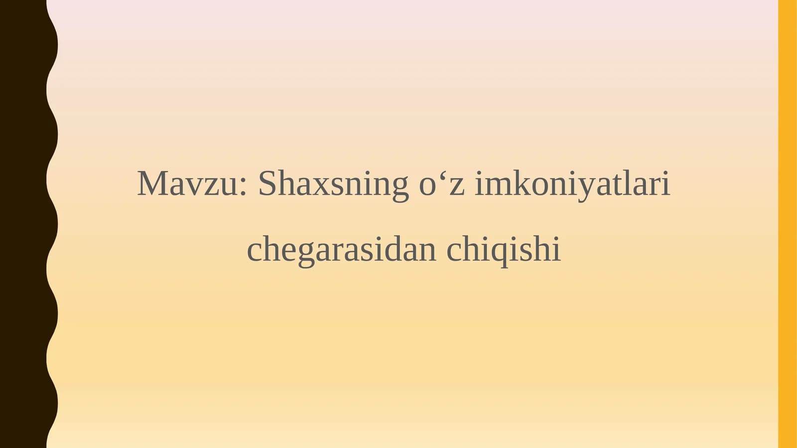 Shaxsning oʻz imkoniyatlari chegarasidan chiqishi