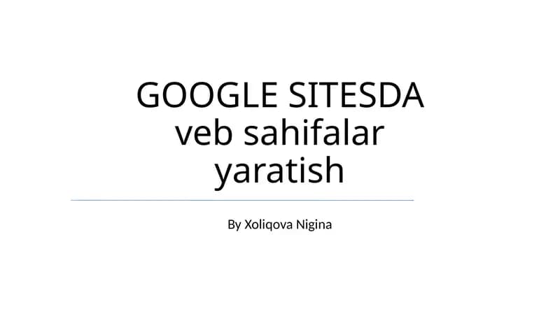 Google Saytlarning asosiy xususiyatlari va imkoniyatlari