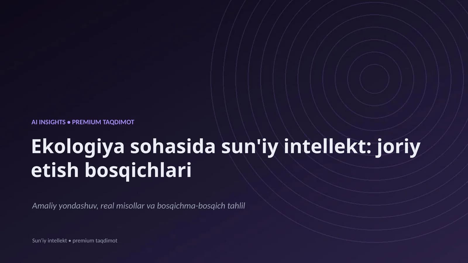 Ekologiya sohasida sun'iy intellekt: joriy etish bosqichlari
