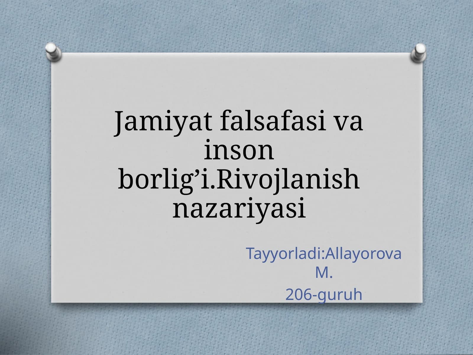 Jamiyat falsafasi va inson borlig’i rivojlanishi nazariyasi