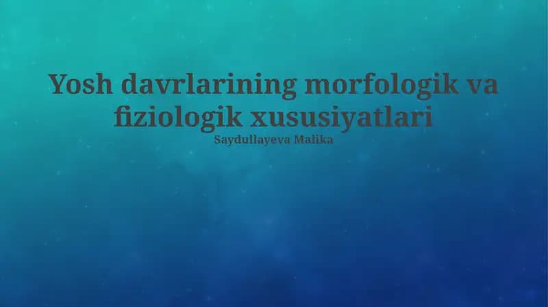 Yosh davrlarining morfologik va fiziologik xususiyatlari