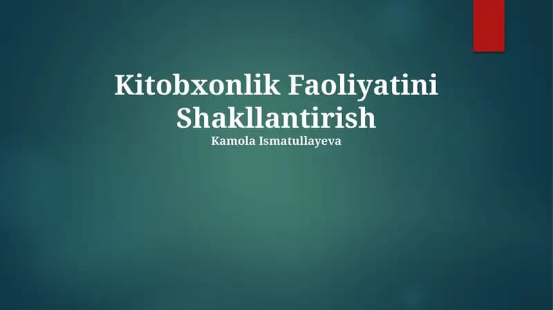 Kitobxonlik Faoliyatini Shakllantirish