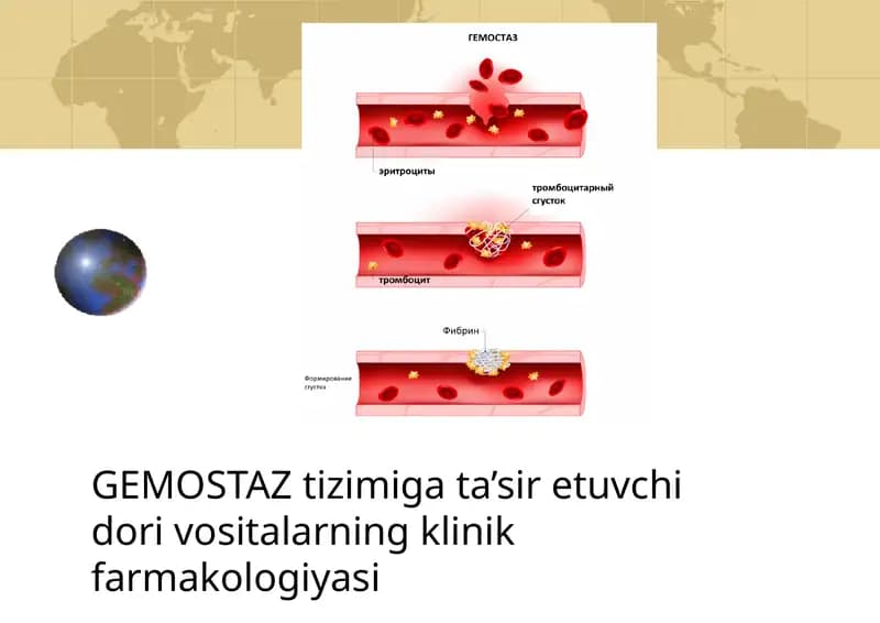 GEMOSTAZ TIZIMIGA TA’SIR ETUVCHI DORI VOSITALARNING KLINIK FARMAKOLOGIYASI