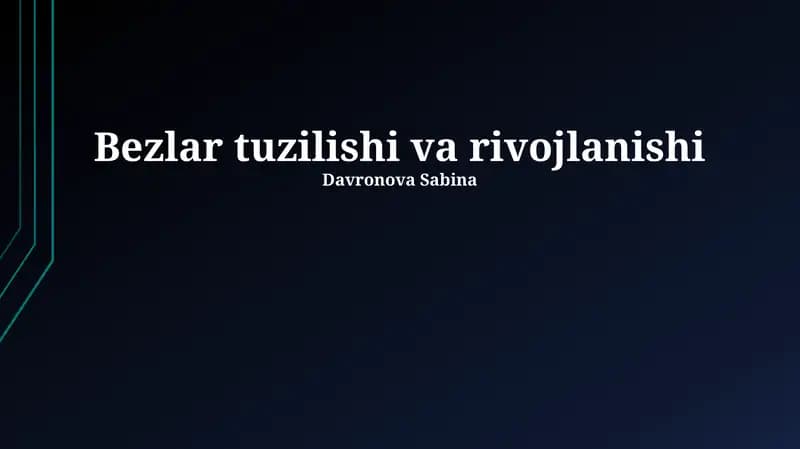 Bezlar tuzilishi va rivojlanishi