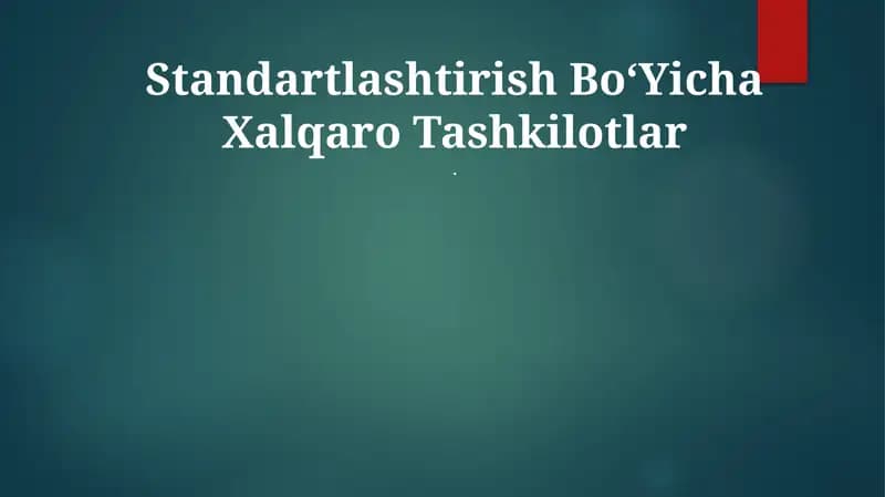 Standartlashtirish Bo‘Yicha Xalqaro Tashkilotlar